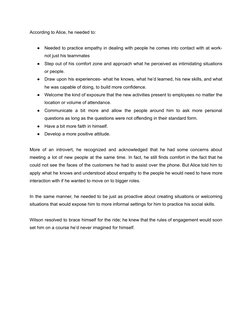 According to Alice, he needed to:
●
Needed to practice empathy in dealing with people he comes into contact with at work-
not