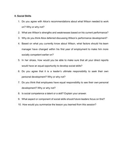 II. Social Skills
1. Do you agree with Alice’s recommendations about what Wilson needed to work
on? Why or why not?
2. What a