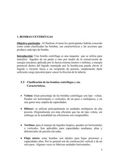 1. BOMBAS CENTRIFUGAS
Objetivo particular. Al finalizar el tema los participantes habrán conocido
como están clasificadas las