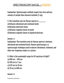 SPECTROSCOPY (MCQ). - YOGESH
Explanation: Spectroscopic methods require less time and less
amount of sample than classical me