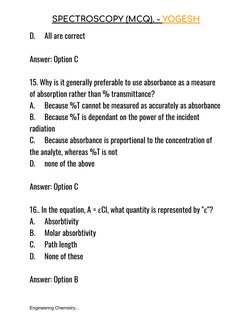 SPECTROSCOPY (MCQ). - YOGESH
D.
All are correct
Answer: Option C
15. Why is it generally preferable to use absorbance as a me