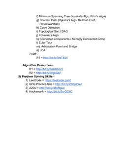 f) Minimum Spanning Tree (kruskal's Algo, Prim's Algo)
g) Shortest Path (Dijkstra's Algo, Bellman Ford, 
    Floyd-Warshall)