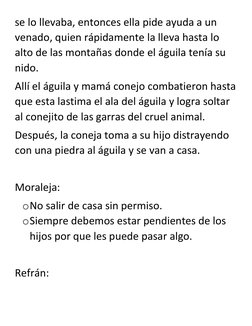 se lo llevaba, entonces ella pide ayuda a un 
venado, quien rápidamente la lleva hasta lo 
alto de las montañas donde el águi