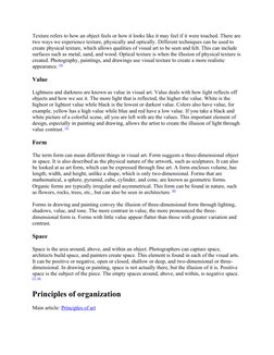 Texture refers to how an object feels or how it looks like it may feel if it were touched. There are
two ways we experience t