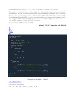 C (https://prepinsta.com/tcs-coding-questions/)onsider the following series: 1, 1, 2, 3, 4, 9, 8, 27, 16, 81, 32, 243, 64, 72