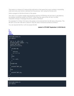 This series is a mixture of 2 series all the odd terms in this series form even numbers in ascending 
order and every even te