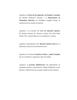 Agradezco al Centro de Investigación y de Estudios Avanzados 
del Instituto Politécnico Nacional y al Departamento de 
Ma