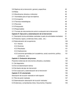 3.8 Objetivos de la intervención: general y específicos  
45 
3.9 Metas 
45 
3.10 Beneficiarios (directos e indirectos) 
46