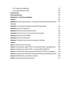 6.3.1 Evidencias fotográficas   
145 
      6.3.2 Evidencias documental 
148 
Conclusiones  
149 
Recomendaciones  
1