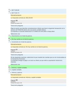 c. $217.025.65
d. $217,024.15
Retroalimentación
La respuesta correcta es: $32,333.65
Pregunta 10
Correcta
Puntúa 4.00 sobre 4