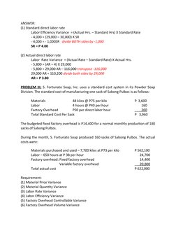 ANSWER:
(1) Standard direct labor rate
Labor Efficiency Variance  = (Actual Hrs. – Standard Hrs) X Standard Rate
- 4,000 = (2