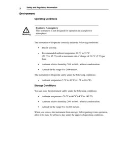 x
Safety and Regulatory Information
Environment
Operating Conditions
Explosive Atmosphere
This instrument is not designed for
