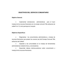 OBJETIVOS DEL SERVICIO COMUNITARIO
Objetivo General:

Implementar  orientaciones   administrativas   para  el  buen
manejo d