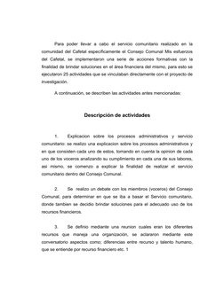 Para  poder  llevar  a  cabo  el  servicio  comunitario  realizado  en  la
comunidad del Cafetal específicamente el Consejo C