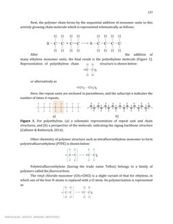 127 
 
 
MACALALAD – GAYETA - BASILAN | BATSTATEU 
Next, the polymer chain forms by the sequential addition of monomer units