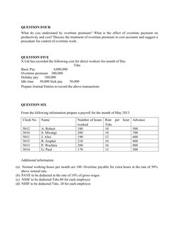 QUESTION FOUR 
What do you understand by overtime premium? What is the effect of overtime payment on
productivity and cost? D