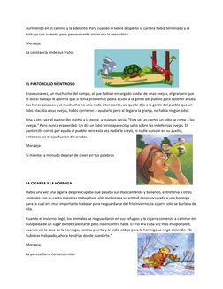 durmiendo en el camino y la adelantó. Para cuando la liebre despertó la carrera había terminado y la 
tortuga con su lento pe