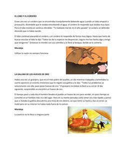 EL LOBO Y EL CORDERO
Erase una vez un cordero que se encontraba tranquilamente bebiendo agua cuando un lobo empezó a 
provoca