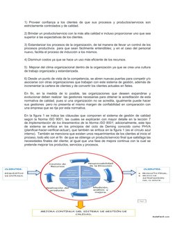 1)  Proveer  confianza  a  los  clientes  de  que  sus  procesos  y  productos/servicios  son
estrictamente controlados y de