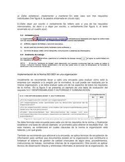 a)  Debe  establecer,  implementar  y  mantener. En  este  caso  son  tres  requisitos
individuales (Ver figura 4, la palabra
