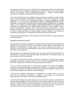 tal manera de conocer como es la situación de la organización a parte de la información
emitida a través de la encuesta; y la