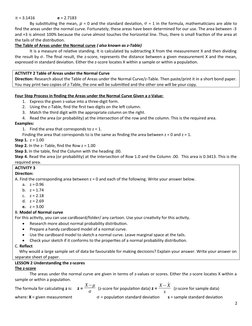 π = 3.1416                      e = 2.7183
By substituting the mean, μ = 0 and the standard deviation, σ = 1 in the formula,