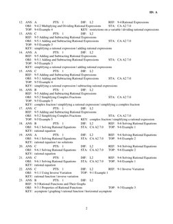 ID: A
2
 
12. ANS: A 
PTS: 1 
DIF: L2 
REF: 9-4 Rational Expressions
OBJ: 9-4.2 Multiplying and Dividing Rational Expressio