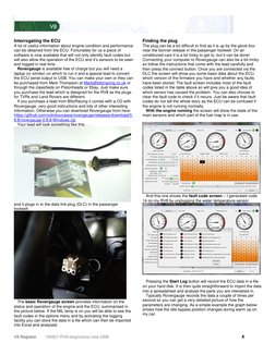 V8 Register        160921-RV8-diagnostics-note-DM8  
 
 
 4 
Interrogating the ECU 
A lot of useful information about engin