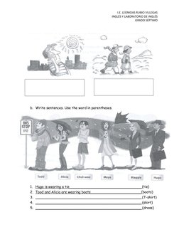 I.E. LEONIDAS RUBIO VILLEGAS
INGLÉS Y LABORATORIO DE INGLÉS
GRADO SÉPTIMO
b. Write sentences. Use the word in parentheses.
1.