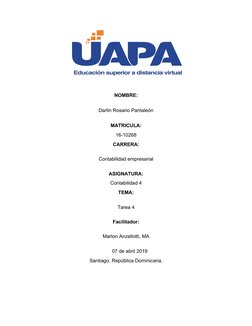 NOMBRE:
Darlin Rosario Pantaleón
MATRICULA:
16-10268
CARRERA:
Contabilidad empresarial
ASIGNATURA:
Contabilidad 4