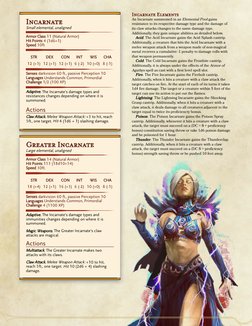 Incarnate Elements
An Incarnate summoned in an Elemental Pool gains
resistance to its respective damage type and the damage o