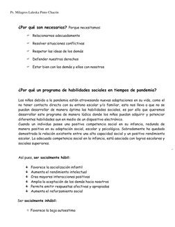 Ps. Milagros Laleska Pinto Chacón 
 
¿Por qué son necesarias? Porque necesitamos: 
 Relacionarnos adecuadamente 
 Resolver