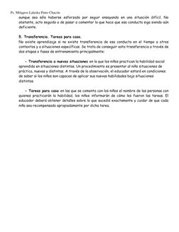 Ps. Milagros Laleska Pinto Chacón 
aunque sea sólo haberse esforzado por seguir ensayando en una situación difícil. No 
obsta