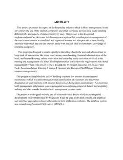 ABSTRACT
    This project examines the aspect of the hospitality industry which is Hotel management. In the
21st century the