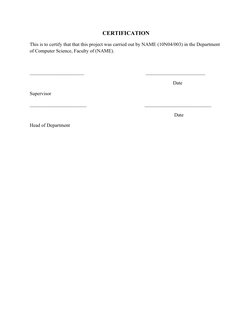 CERTIFICATION
This is to certify that that this project was carried out by NAME (10N04/003) in the Department 
of Computer Sc