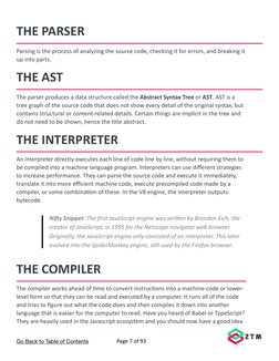 THE PARSER
Parsing is the process of analyzing the source code, checking it for errors, and breaking it
up into parts.
THE A