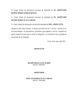 4.-  Copia  simple  de  documento  nacional  de  identidad  de  EL  ADOPTADO
QUISPE PEREZ GERLIN RENSO.
5.-  Copia  simple  d