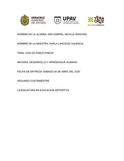 NOMBRE DE LA ALUMNA: ANA GABRIEL SEVILLA SANCHEZ
NOMBRE DE LA MAESTRA: KARLA LANCIEGO VALENCIA
TEMA: VIDA DE PABLO PINEDA
MAT