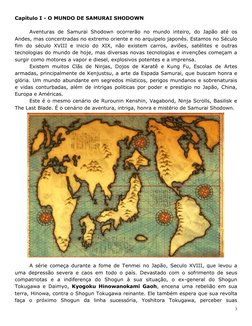 3 
Capítulo I - O MUNDO DE SAMURAI SHODOWN 
 
Aventuras de Samurai Shodown ocorrerão no mundo inteiro, do Japão até os 
And