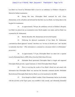 -7- 
Leo Ratté was forced by Defendant Hall to travel in an ambulance to Children’s Hospital in 
Detroit for further examin