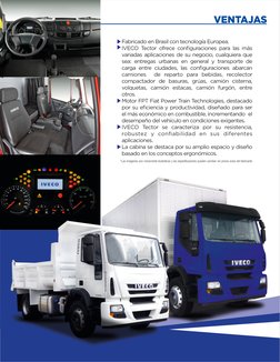 Fabricado en Brasil con tecnología Europea.
IVECO Tector ofrece conﬁguraciones para las más 
variadas aplicaciones de su nego