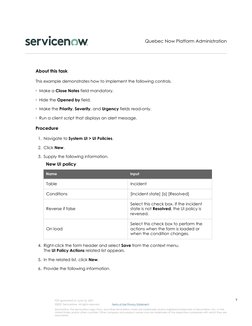 About this task
This example demonstrates how to implement the following controls.
• Make a Close Notes field mandatory.
• Hi
