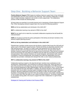 Step One:  Building a Behavior Support Team
Positive Behavior Support (PBS) begins by building a behavior support team of key