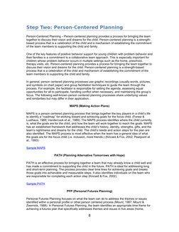 Step Two: Person-Centered Planning
Person-Centered Planning – Person-centered planning provides a process for bringing the te
