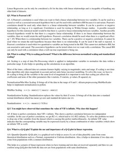 Linear Regression can be only be considered a fit for the data with linear relationships and is incapable of handling any 
ot