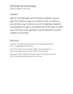 Clasificación de la información 
Fecha de entrega: 24/09/2020 
 
 
Conclusión: 
Ahora es más fácil analizar qué información e