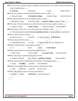 Basic Science - Physics 
 
MCQ of Semiconductors 
Mr. Bachche M. D. & Ms. Joshi N. R. 
Page 5 
 
65) In reverse bias p-n junc