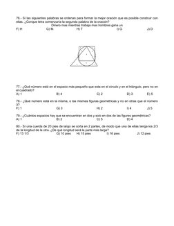 76.- Sí las siguientes palabras se ordenan para formar la mejor oración que es posible construir con 
ellas. ¿Conque letra co