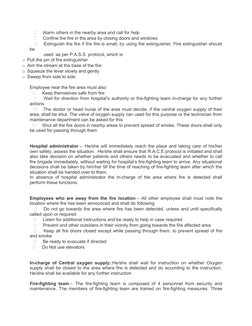        ·         Alarm others in the nearby area and call for help
       ·         Confine the fire in the area by closing d