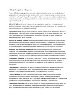 Job design its importance and approach:
Answer: definition: Job design is the systematic and purposeful allocation of tasks t